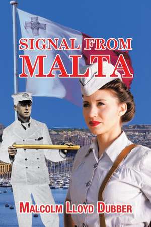 Signal from Malta de Malcolm Lloyd Dubber