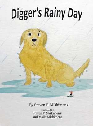 Digger's Rainy Day de Steven P. Miskimens