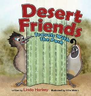 Desert Friends: Travels with the Pack de Linda Harkey