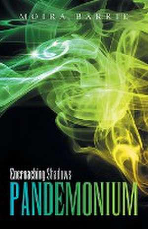 Pandemonium: Encroaching Shadows de Moira Barrie