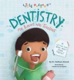 Dentistry for Babies and Toddlers de Haitham Ahmed