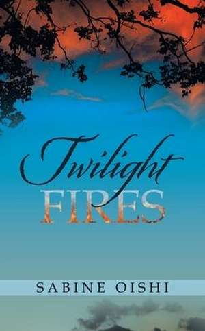 Twilight Fires de Sabine Oishi