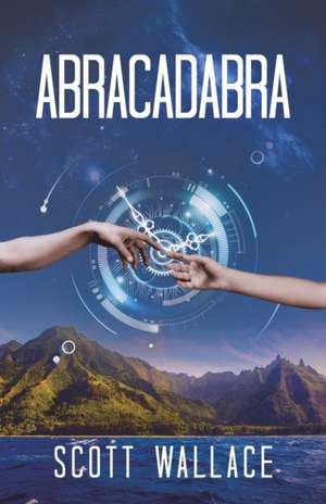 ABRACADABRA de B. Scott Wallace