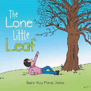 The Lone Little Leaf de Susan Kay Marak Jones