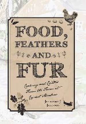 Food, Feathers and Fur de Julianne J Johnson