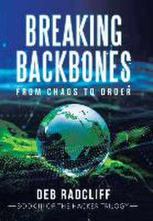 Breaking Backbones de Deb Radcliff
