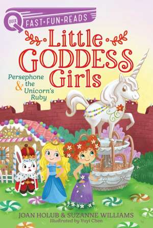 Persephone & the Unicorn's Ruby de Joan Holub