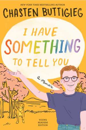 I Have Something to Tell You-For Young Adults de Chasten Buttigieg