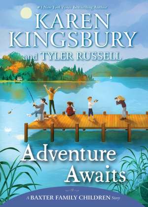 Adventure Awaits de Karen Kingsbury