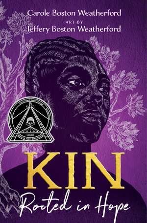 Kin: Rooted in Hope de Carole Boston Weatherford