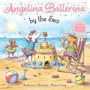 Angelina Ballerina by the Sea de Katharine Holabird