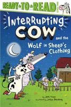 Interrupting Cow and the Wolf in Sheep's Clothing de Jane Yolen