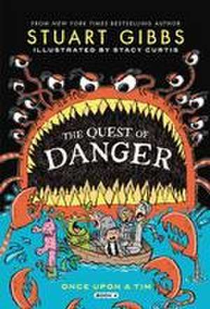 The Quest of Danger de Stuart Gibbs