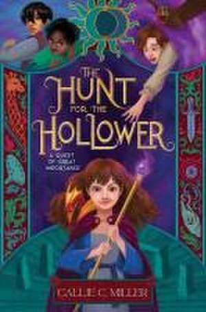 The Hunt for the Hollower de Callie C Miller