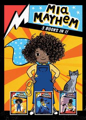 Mia Mayhem 3 Books in 1!: Mia Mayhem Is a Superhero!; Mia Mayhem Learns to Fly!; Mia Mayhem vs. the Super Bully de Kara West