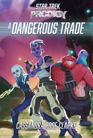 A Dangerous Trade de Cassandra Rose Clarke