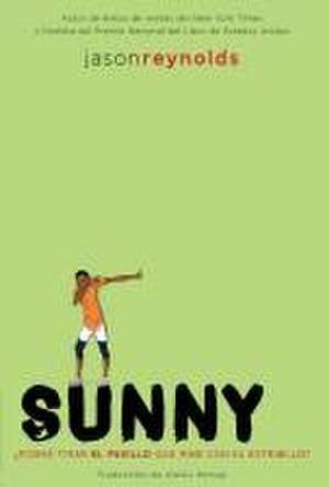 Sunny (Spanish Edition) de Jason Reynolds