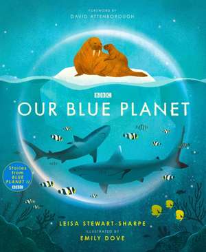 Our Blue Planet de Leisa Stewart-Sharpe