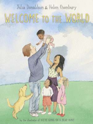 Welcome to the World de Julia Donaldson