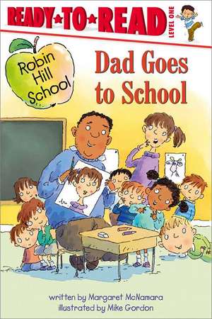 Dad Goes to School de Margaret Mcnamara