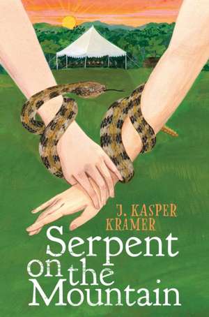 Serpent on the Mountain de J Kasper Kramer