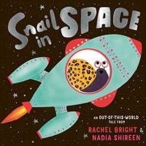 Snail in Space de Rachel Bright