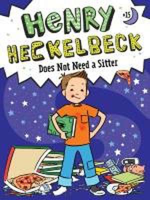 Henry Heckelbeck Does Not Need a Sitter de Wanda Coven