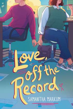 Love, Off the Record de Samantha Markum