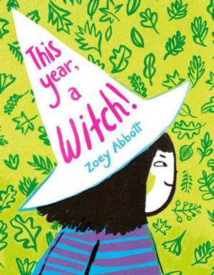 This Year, a Witch! de Zoey Abbott