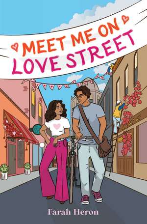 Meet Me on Love Street de Farah Heron