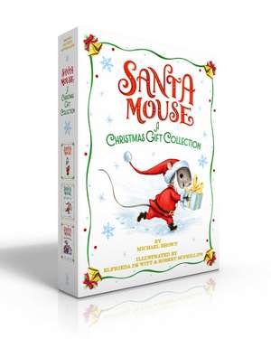 Santa Mouse A Christmas Gift Collection (Boxed Set): Santa Mouse; Santa Mouse, Where Are You?; Santa Mouse Finds a Furry Friend de Michael Brown