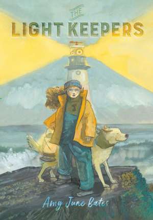 The Light Keepers de Amy June Bates