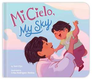 Mi Cielo, My Sky de Dori Elys
