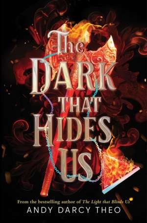 The Dark That Hides Us de Andy Darcy Theo