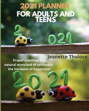 2021 planner for adults and teens de Jeanette Tholove