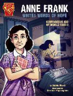 Anne Frank Writes Words of Hope de Debbie Vilardi