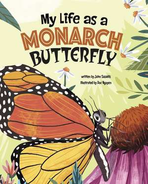 My Life as a Monarch Butterfly de John Sazaklis