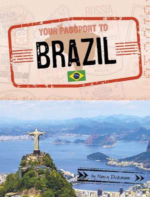 Your Passport to Brazil de Nancy Dickmann