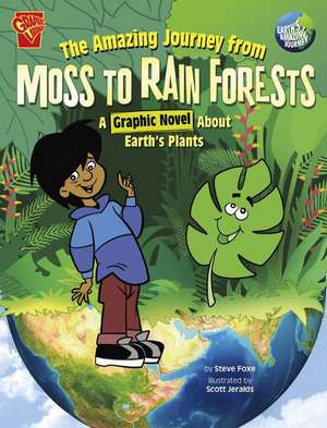 The Amazing Journey from Moss to Rain Forests de Steve Foxe