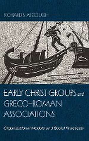 Early Christ Groups and Greco-Roman Associations de Richard S. Ascough