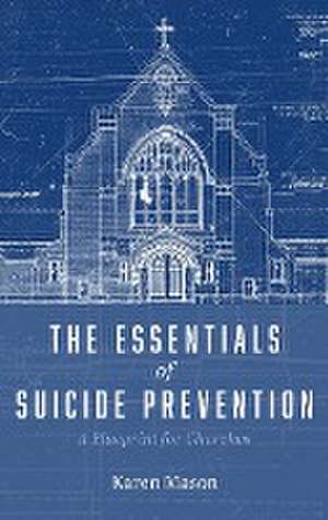 Essentials of Suicide Prevention de Karen Mason