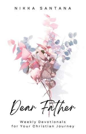 Dear Father de Nikka Santana