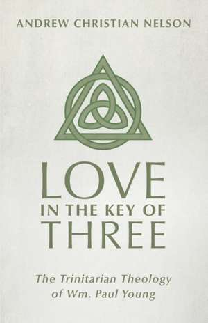 Love in the Key of Three de Andrew Christian Nelson