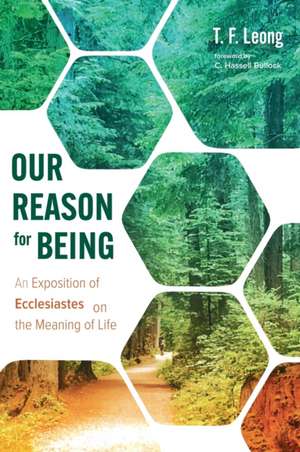 Our Reason for Being de T. F. Leong