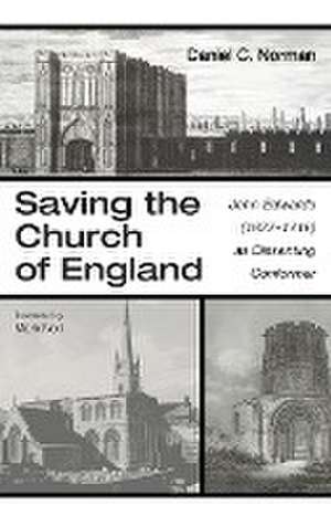 Saving the Church of England de Daniel C. Norman