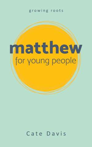 Matthew for Young People de Cate Davis