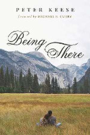 Being There de Peter Keese