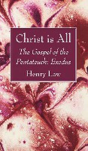 Christ is All de Henry Law