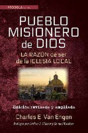 Pueblo Misionero de Dios de Charles E. Van Engen