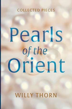 Pearls of the Orient de Willy Thorn